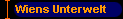  Wiens Unterwelt 